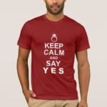 Keep Calm And T-Shirt